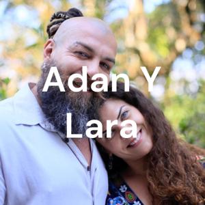 Adan Y Lara