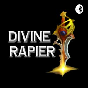 Divine Rapier - Esport Podcast