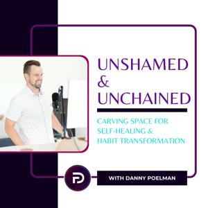 Unshamed & Unchained: Carving Space For Self-Healing & Habit Transformation