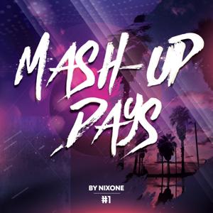 Nixone - Mash-Up Day's (DJ Mix)