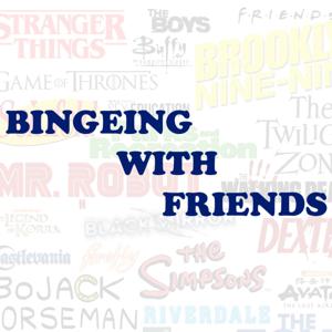 Bingeing With Friends