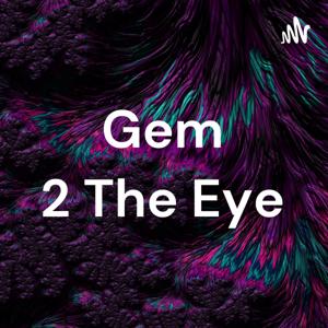 Gem 2 The Eye