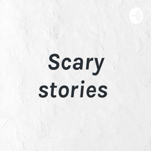Scary stories