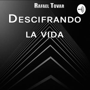 Rafael Tovar - Descifrando La Vida