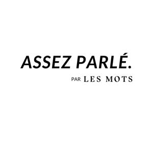 Assez parlé, le podcast qui donne envie d'écrire de l'école Les Mots by Assez parlé par l'école d'écriture Les Mots