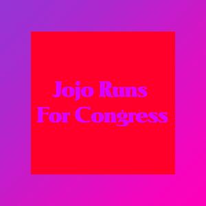 Jojo Runs For Congress