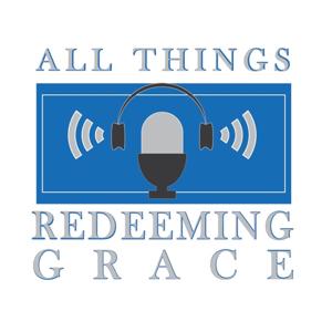 All Things Redeeming Grace