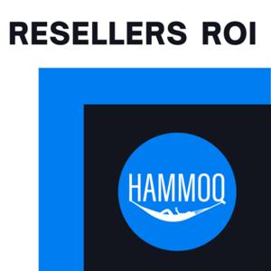 Resellers ROI by Hammoq