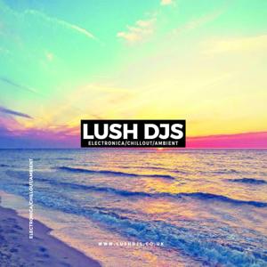 Lush DJs - Electronica/Chillout/Ambient