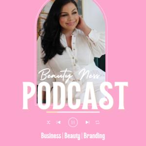 BeautyNess The Podcast