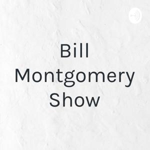 Bill Montgomery Show