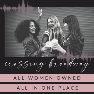 Crossing Broadway: The Podcast