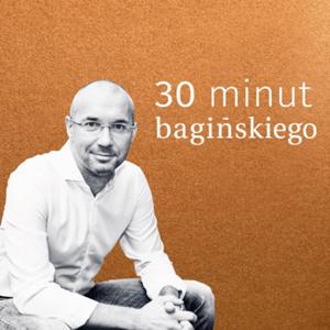 30 minut Bagińskiego