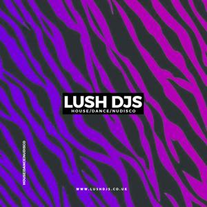 Lush DJs - House/Dance/NuDisco