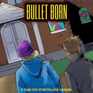 Bullet Born