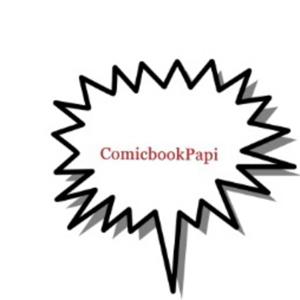 The ComicbookPapi Show