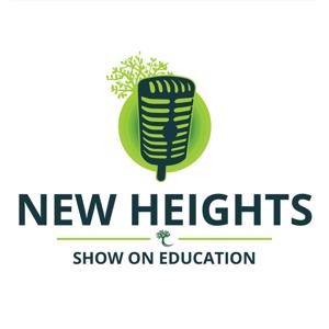 New Heights Show on Education