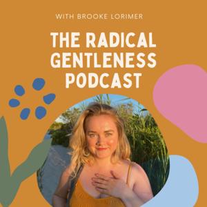 The Radical Gentleness Podcast