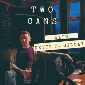 Two Cans with Kevin P. Gilday