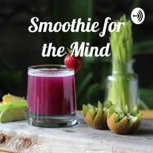 Smoothie for the Mind心靈思‧慕‧惜
