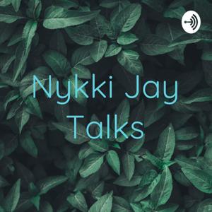 Nykki Jay Talks