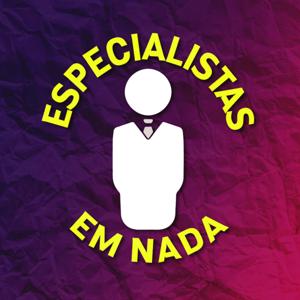 Especialistas em Nada