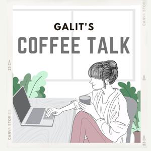 Galit's Coffee Talk