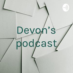 Devon’s podcast