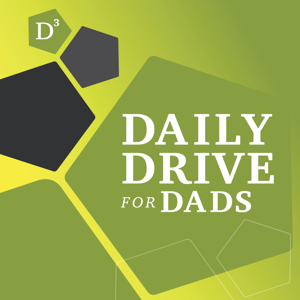 Daily Drive for Dads