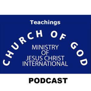 Teachings - Church of God Ministry of Jesus Christ International - IDMJI - (no oficial)