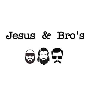 Jesus and Bro's Podcast