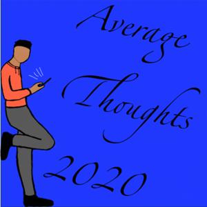 AverageThoughts20/20