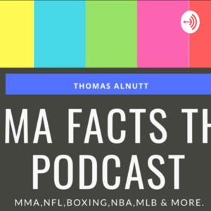 MMA FACTS THE PODCAST