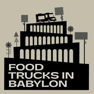 Food Trucks in Babylon by Western Seminary, Todd Miles, Patrick Schreiner, Ryan Lister, Andrew Pack