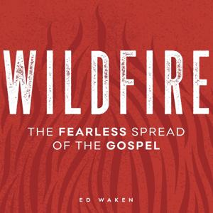 Wildfire Gospel Podcast