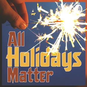 All Holidays Matter