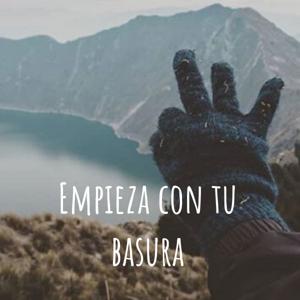 Empieza con tu basura