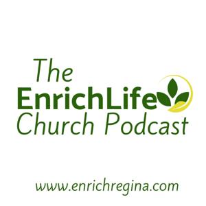 Enrich Life Church Podcast