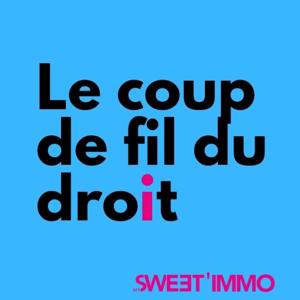 Le coup de fil du droit - un podcast de MySweetProd