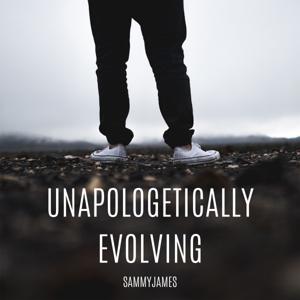Unapologetically Evolving