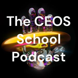 The CEOS School Podcast