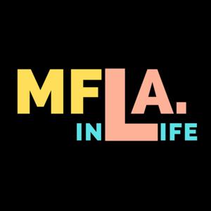 mfla. in life