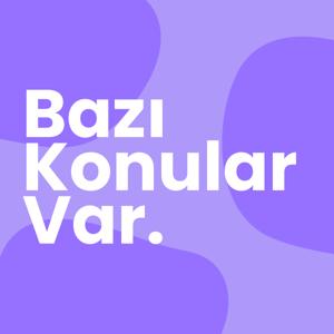 Bazı Konular Var