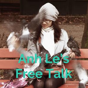 Anh Le's Free Talk