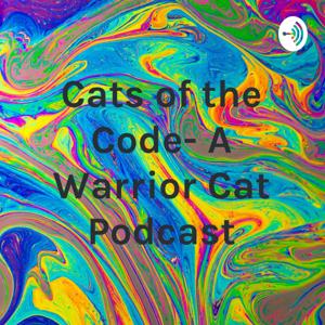 Cats of the Code- A Warrior Cat Podcast