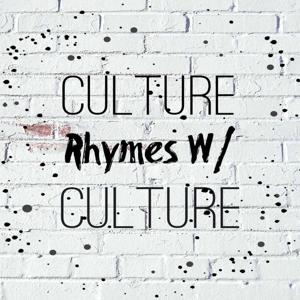 Culture Rhymes With Culture