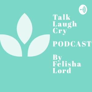 Talk Laugh Cry