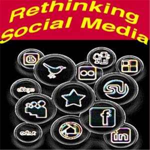 Rethinking Social Media