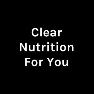Clear Nutrition For You
