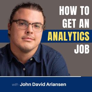 How to Get an Analytics Job by John David Ariansen